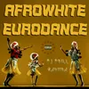 AFROWHITE EURODANCE