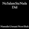 About Na Salam Sta Nada Did Song