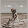 About She's Good Song