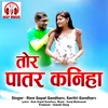 About Tor Patar Kaniha Song