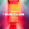 About Sub Club Song