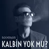 About Kalbin Yok mu? Song