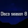 About Disco season 8 Song