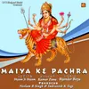 About Maiya Ke Pachra Song