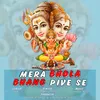 About Mera Bhola Bhang pive Se Song