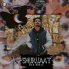 About Shuruaat Song