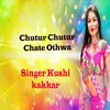 About Chutur Chutur Chate Othwa Song