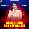 About College Cho Naa Katwa Leya Song