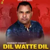 Dil Watte Dil