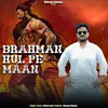 About Brahman Kul Pe Maan Song