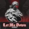 About Let Me Down Song