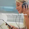 Soothing Sleep Sounds