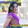 About Gajab Lage Patlisi Song