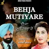 About Behja Mutiyare Song