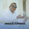 About Anajua Kupenda Song