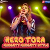 About Hero Tora Naughty Naughty Style Song