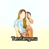 About Tentangmu Song