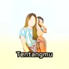 Tentangmu