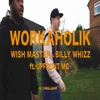 About WORKAHOLIK Song