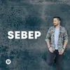 About Sebep Song