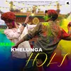 Main Khelunga Holi