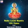 About Maha Laxmi Mantra 108 Times Song
