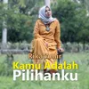 About Kamu Adalah Pilihanku Song