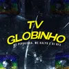 About Tv Globinho Song