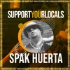 Support Your Locals: Spak Huerta , Vol. 2