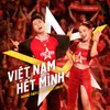 About Việt Nam Hết Mình Song