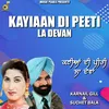 About Kayiaan Di Peeti La Devan Song