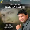 About Nawe Kiven Gal La Laiye Song