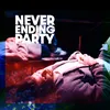 About Never Ending Party Song