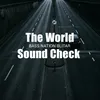 About The World Sound Check Song