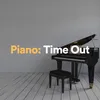 Piano: Time out, Pt. 23