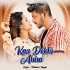 About Kaa Dekhi Ahira Nagpuri Song