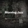 Morning Jazz, Pt. 7
