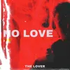 About NO LOVE Song