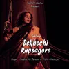 Dekhechi Rupsagore