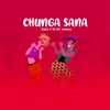 About Chunga Sana Song