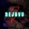 About Dejavu Song