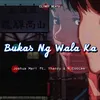 About Bukas Ng Wala Ka Song