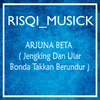 Arjuna Beta ( Jengking Dan Ular Bonda Takkan Berundur ) Remix