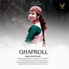 About Ghaproll Song