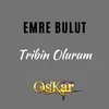 About Tribin Olurum Song