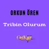 Tribin Olurum, Pt. 1