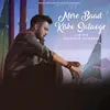 About Mere Baad Kisko Sataoge (Lo-Fi) Song