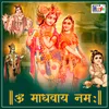 About Om Madhvaye namah Song