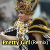 About Pretty Girl Remix Song