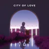 About City of Love Song